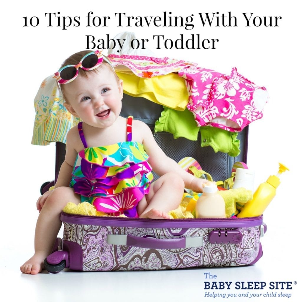 Traveling With Your Baby or Toddler: 10 Tips