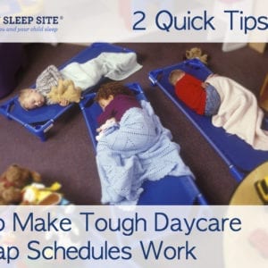 2 Tips To Make Tough Daycare Nap Schedules Work