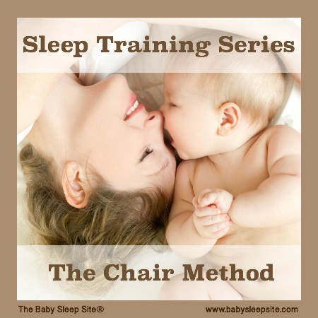 Sleep Training Series, Part 4: The Chair Method