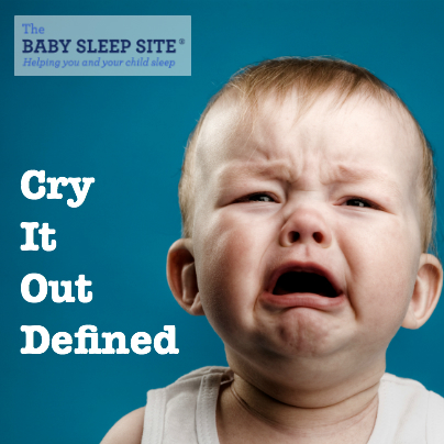 Cry It Out Defined & Age To Do It