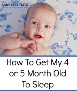 How to get my 4 or 5 month old to sleep