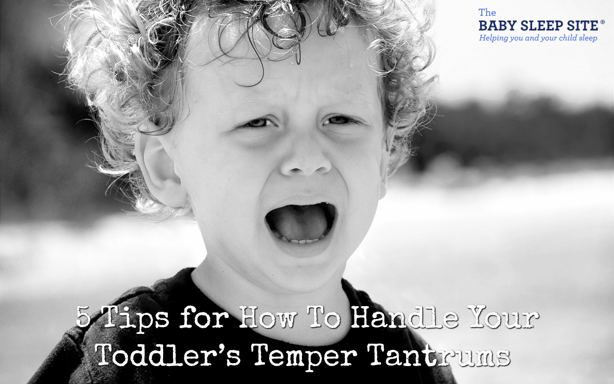 5 Tips for How To Handle Your Toddler’s Temper Tantrums